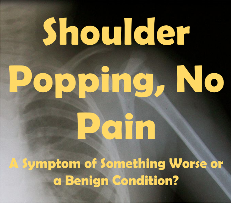 Shoulder Popping, No Pain A Symptom Of Something Worse Or A Benign Condition? Cellaxys