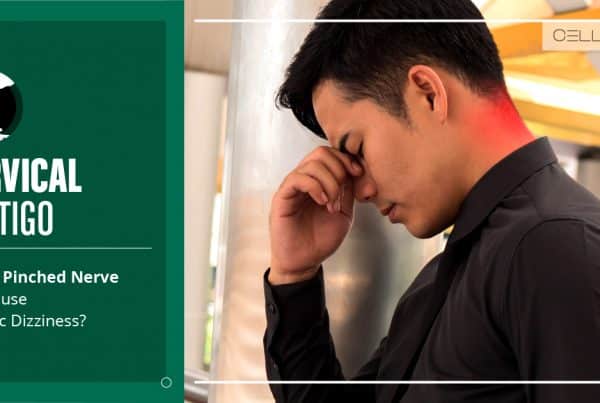 Cervical Vertigo: How a Pinched Nerve Can Cause Chronic Dizziness?