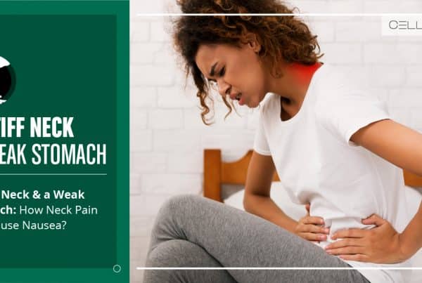 A Stiff Neck & a Weak Stomach: How Neck Pain Can Cause Nausea?